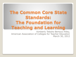 The Common Core State Standards: Foundation for Teaching