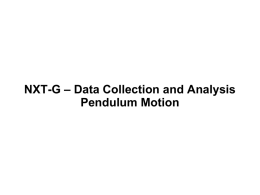 NXT-G – Data Collection and AnalysisPendulum Motion
