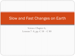 Slow and Fast Changes on Earth