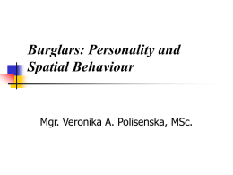 Burglars: Personality and Spatial Behaviour
