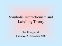 Symbolic Interactionism, Phenomenology and Labelling Theory