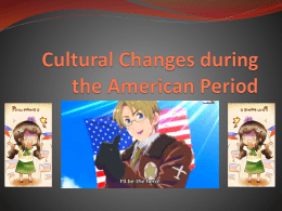 Cultural Changes during the American Period