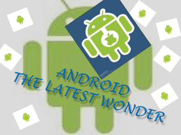 ANDROID The Latest Wonder