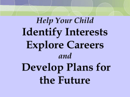 Help Your Child Identify Interests, Explore Careers and