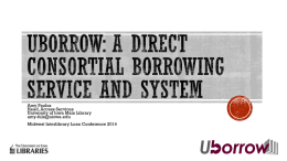 Uborrow: a direct consortial borrowing service and system
