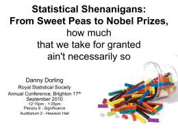 Statistical Shenanigans: From Sweet Peas to Nobel Prizes