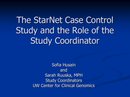 The StarNet Case Control Study: Role of the Study Coordinator