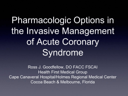 Pharmacologic Options in the Invasive Management of Acute