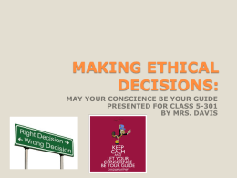 MAKING ETHICAL DECISIONS: - Mrs. Clyne