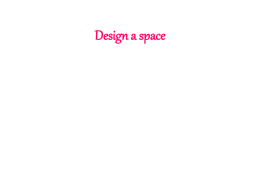 Design a space - Board of Studies