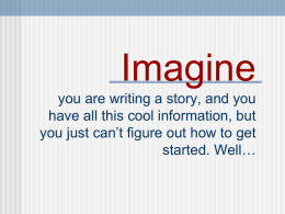 Imagine you are writing a story, and you have all this