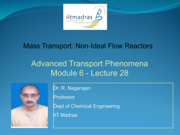 Mass Transport: Non-Ideal Flow Reactors