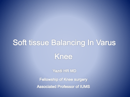 Soft tissue Balancing In TKA Yazdi HR MD IUMS Tehran,Des, 2013