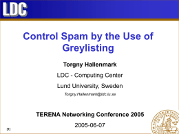 Control Spam by Use of Greylisting