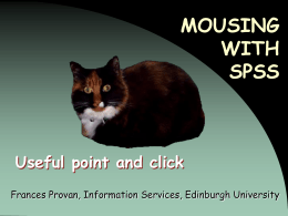 Mousing with SPSS - ASSESS SPSS User Group