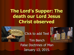 The Lord’s Supper: The death our Lord Jesus Christ observed
