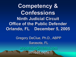 Competency & Confessions Ninth Judicial Circuit Office of