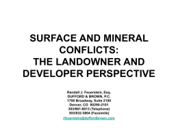 SURFACE AND MINERAL CONFLICTS: THE LANDOWNER AND DEVELOPER