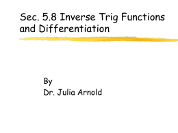 Sec. 5.8 Inverse Trig Functions and Differentiation