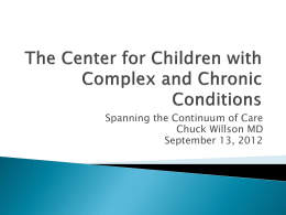 The Center for Children with Complex and Chronic Conditions