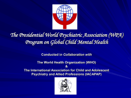 The WPA/WHO/IACAPAP Program on Global Child Mental Health