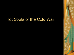 Hot Spots of the Cold War