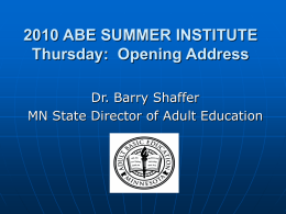 Dr. Barry Shaffer's PPT: ABE Summer Institute
