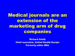 Medical journals are an extension of the marketing arm of