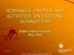 ROMANIA'S PROFILE AND ACTIVITIES ON FIGHTING AGAINST THB