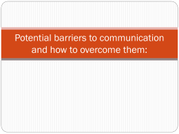 Potential barriers to communication and how to overcome them: