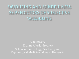 Savouring and Mindfulness as Predictors of Subjective Well