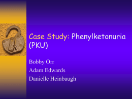 Case Study: Phenylketonuria (PKU)
