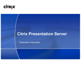 Citrix Presentation Server 4.5 Customer Overview