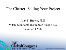 The Charter: Selling Your Project - Alex S. Brown, PMP IPMA-C