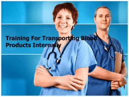 Training For Transporting Blood Products Internally
