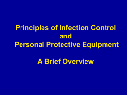 Brief Infection Control/PPE Overview (Powerpoint).