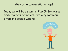 Run-on sentences and Fragments