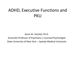 ADHD, Executive Functions and PKU