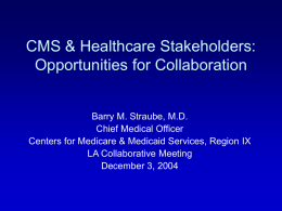 CMS & Healthcare Stakeholders: Opportunities for Collaboration