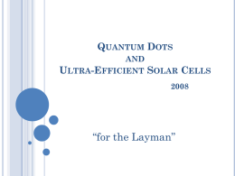 Quantum Dots and Ultra-Efficient Solar Cells for the Layman?