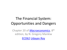 The Financial System: Opportunities and Dangers