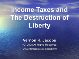 Income Taxes and The Destruction of Liberty
