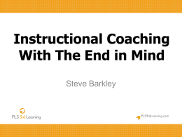 Instructional Coaching With The End in Mind