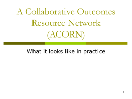 A Collaborative Outcomes Resource Network (ACORN)