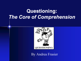 Questioning: The Core of Comprehension