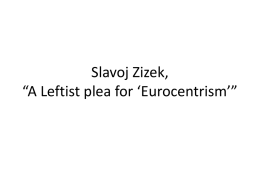 Slavoj Zizek, “A Leftist plea for ‘Eurocentrism’”