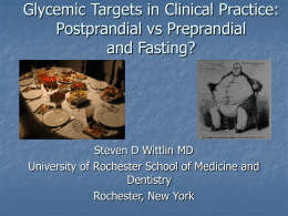 Glycemic Targets in Clinical Practice: Postprandial vs