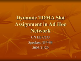 Dynamic TDMA Slot Assignment in Ad Hoc Network