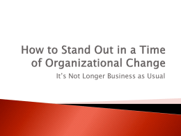 How to Stand Out in a Time of Organizational Change
