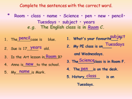 Complete the sentences with the correct word. • Room
